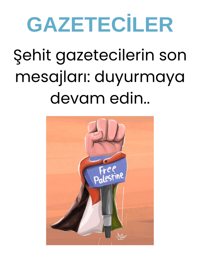 Gazze'de yaşananların dünyaya duyurulması için canlarını ortaya koyan gerçeğin habercileri..